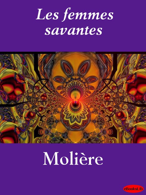 Title details for Les femmes savantes by Molière - Wait list